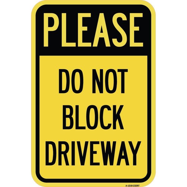Amistad 12 x 18 in. Aluminum Sign - Please Do Not Block Driveway AM2070491
